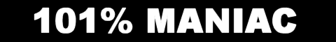 101% MANIAC - TYM.de!